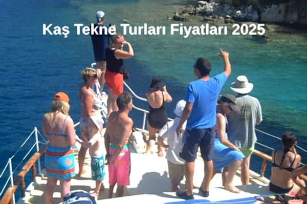 Kaş Tekne Turları Fiyatları 2025